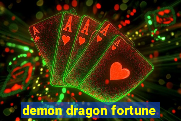 demon dragon fortune